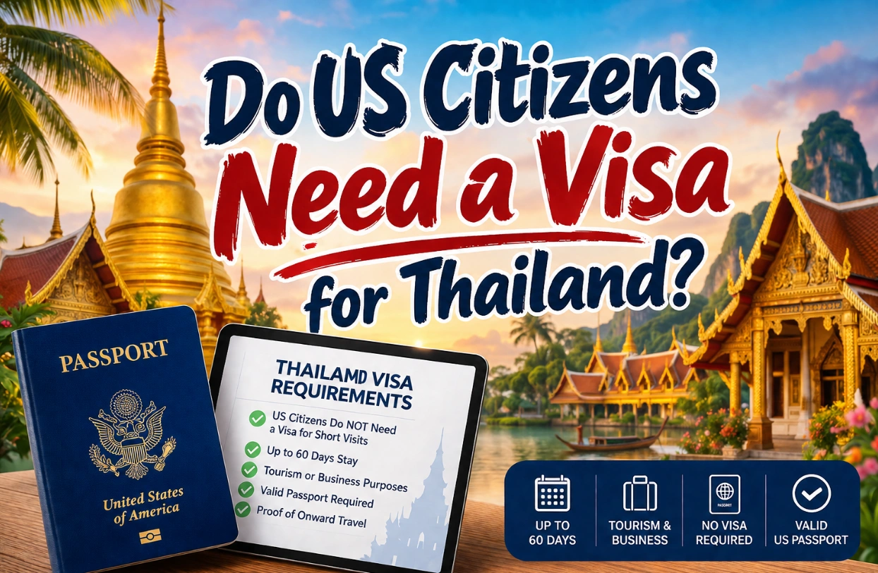 Do US Citizens Need a Visa for Thailand? (2026)