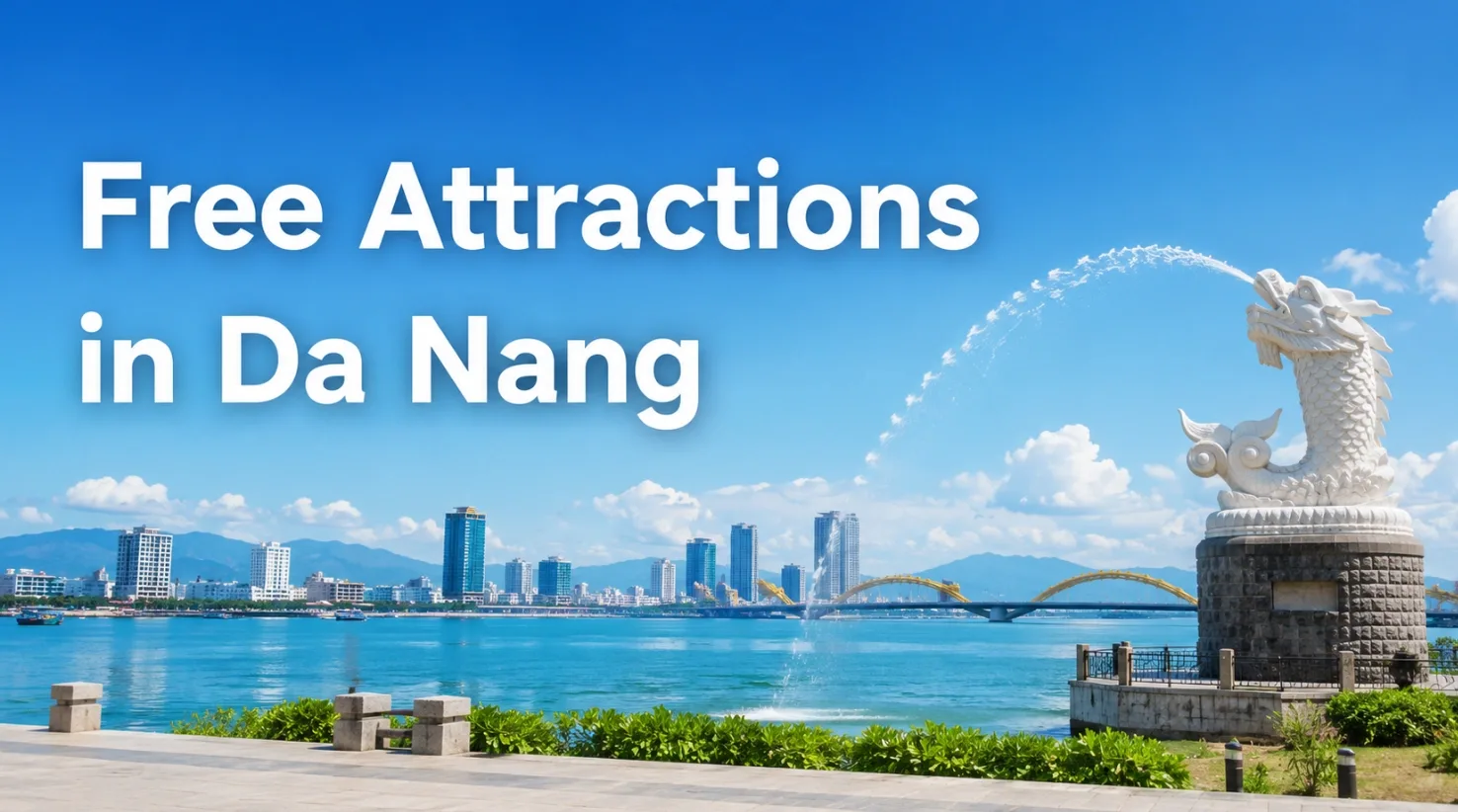 Free Attractions in Da Nang: Best Places to Visit on a Budget